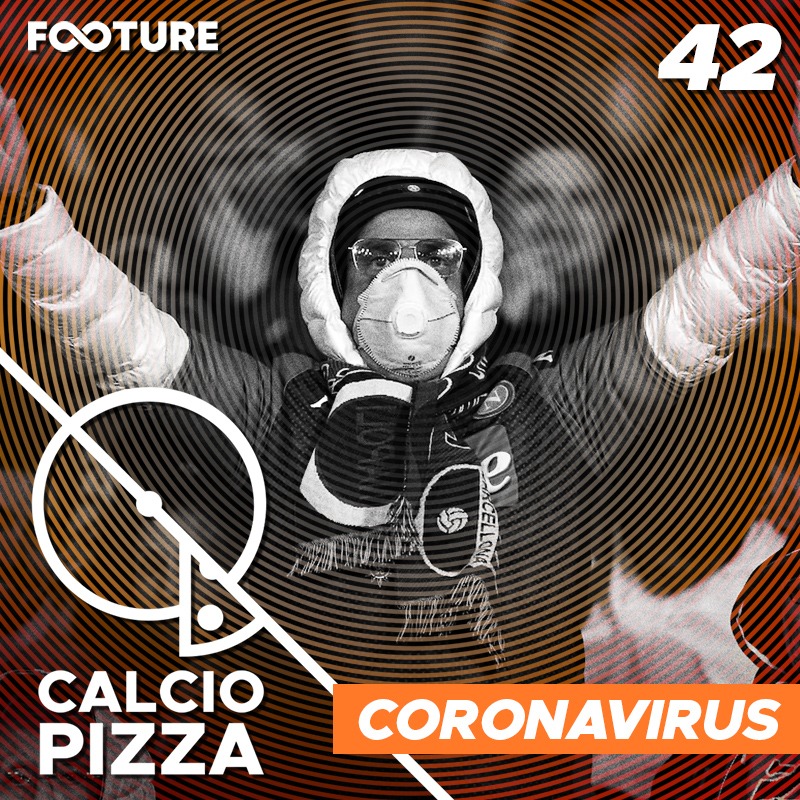 Calciopizza #42: Coronavírus na Série A