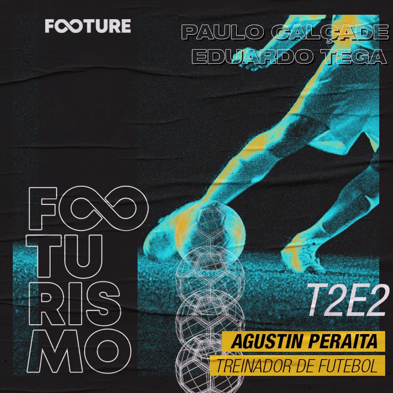 Footurismo #12 – Entrevista com Agustín Peraita