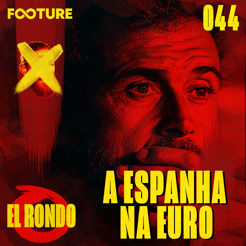El Rondo #44 | Como chega a Espanha de Luis Enrique na Eurocopa