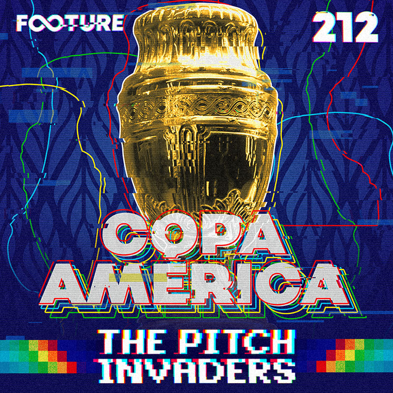 The Pitch Invaders #212 | A prévia da Copa América 2021