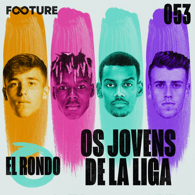 El Rondo #53 | Os 25 jovens de La Liga para observar