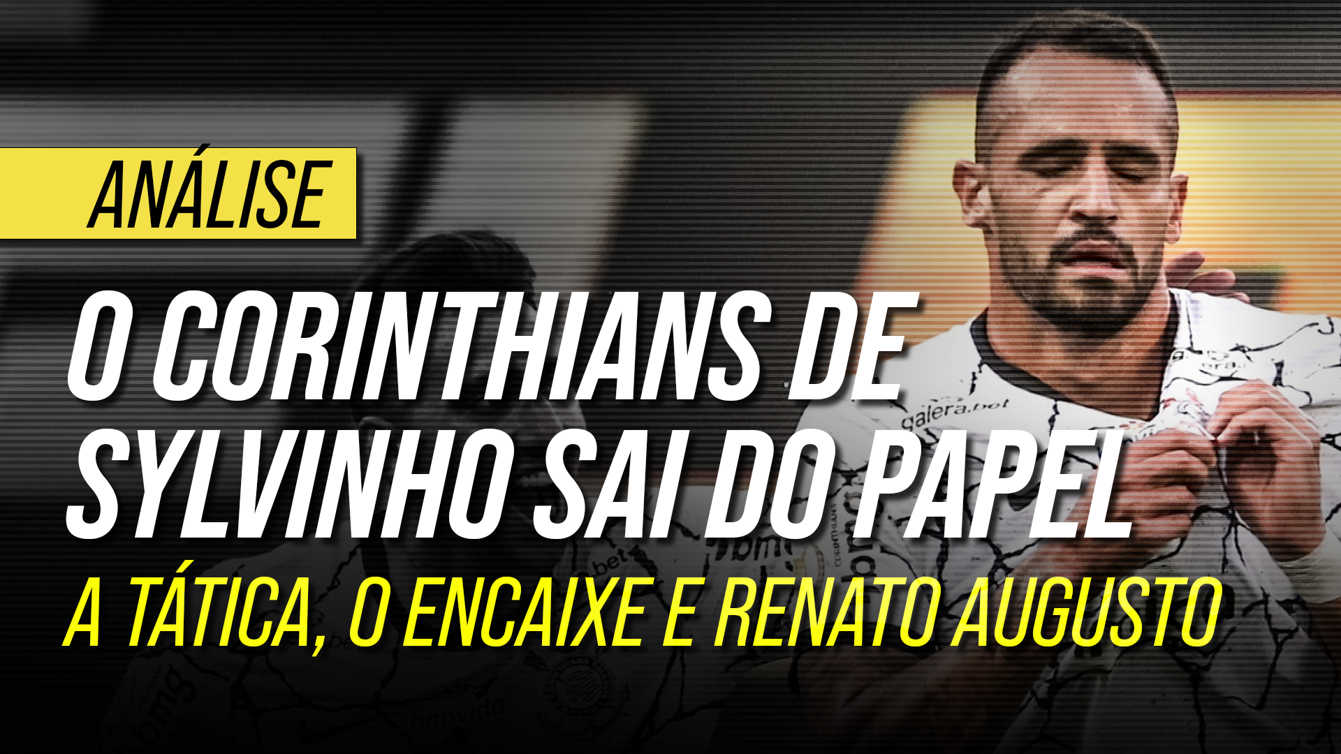 Análise tática de Corinthians 3 a 1 Ceará: a melhor atuação da equipe de Sylvinho