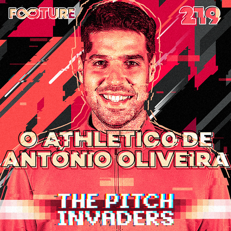 The Pitch Invaders #219 | O Athletico Paranaense de António Oliveira