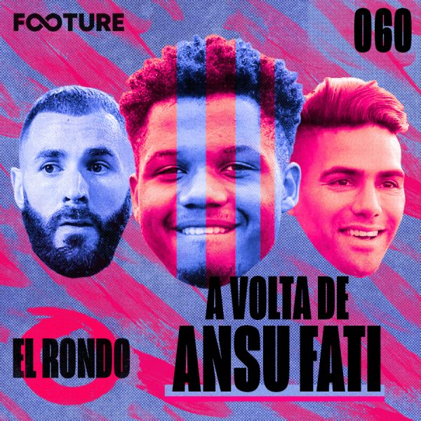 El Rondo #60 | O retorno de Ansu Fati, a estrela de Benzema e o artilheiro Falcao Garcia