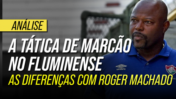 As mudanças táticas de Marcão no Fluminense: diferenças para equipe de Roger
