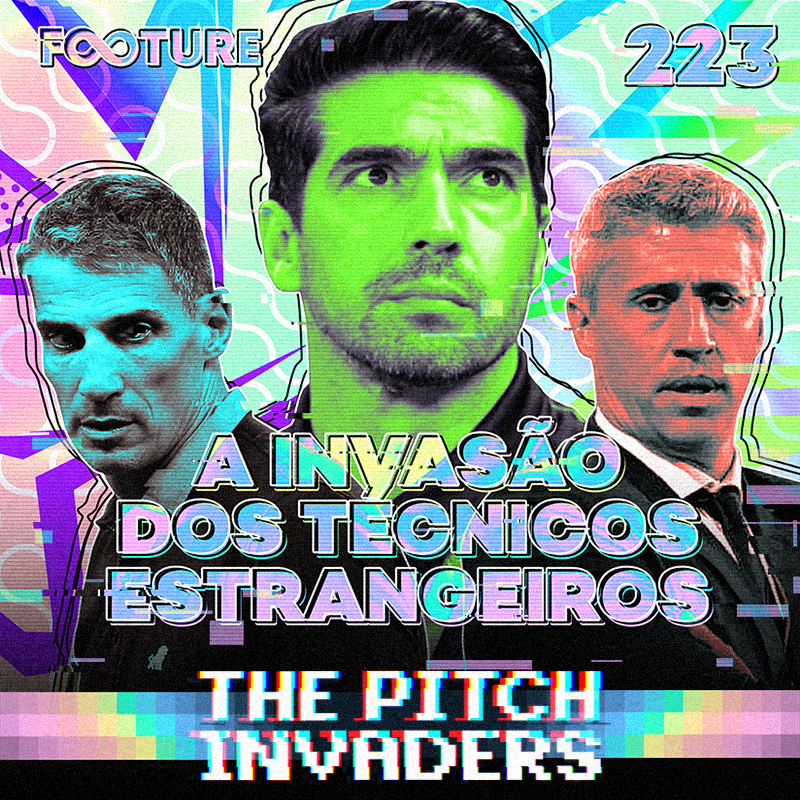 The Pitch Invaders #223 | Os técnicos estrangeiros no futebol brasileiro