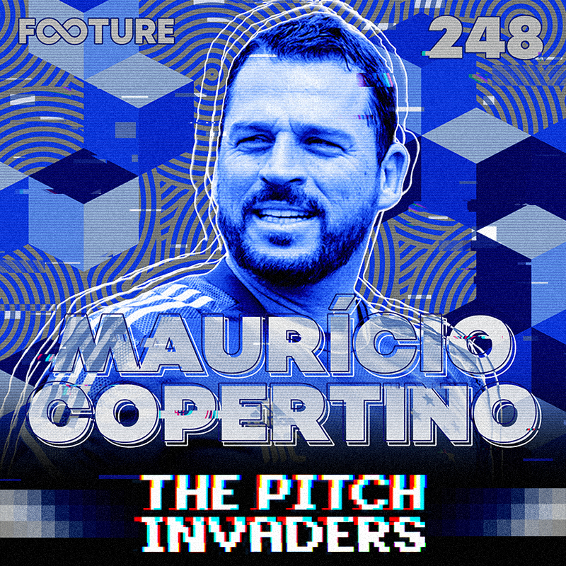 The Pitch Invaders #248 | Maurício Copertino