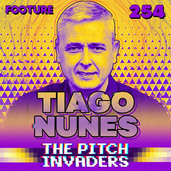 The Pitch Invaders #254 | Tiago Nunes