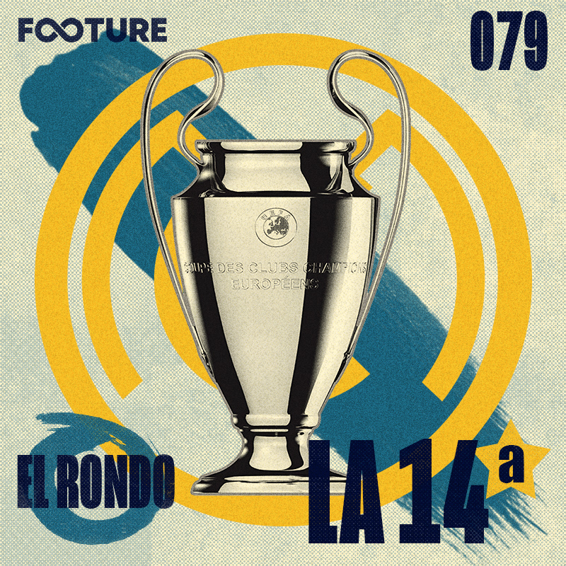El Rondo #79 | Real Madrid: La 14ª e o futuro merengue