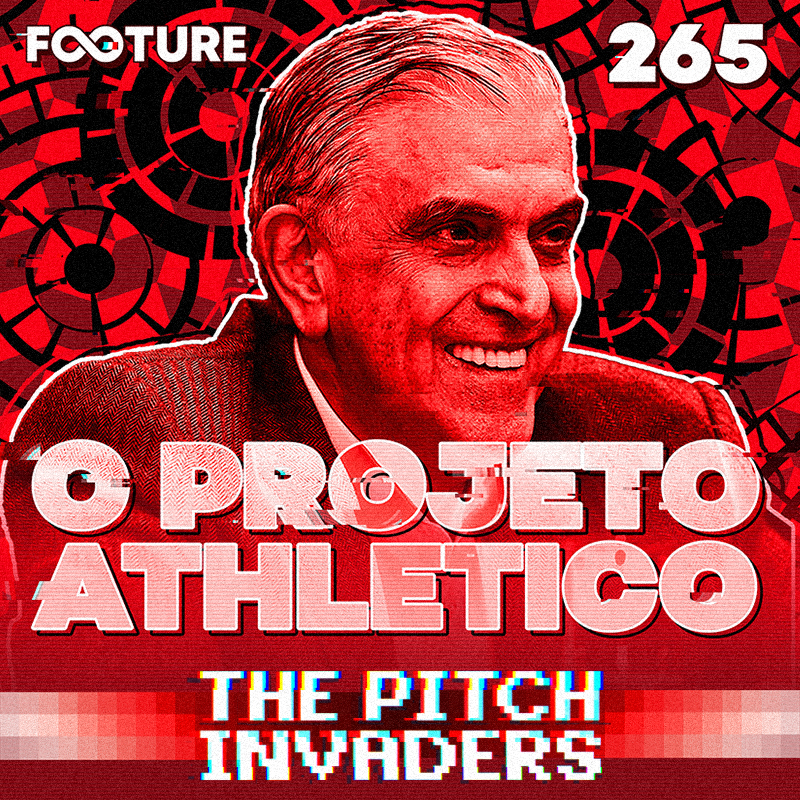 The Pitch Invaders #265 | O projeto Athletico