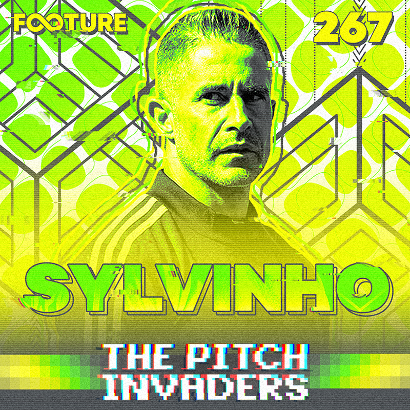 The Pitch Invaders #267 | Sylvinho