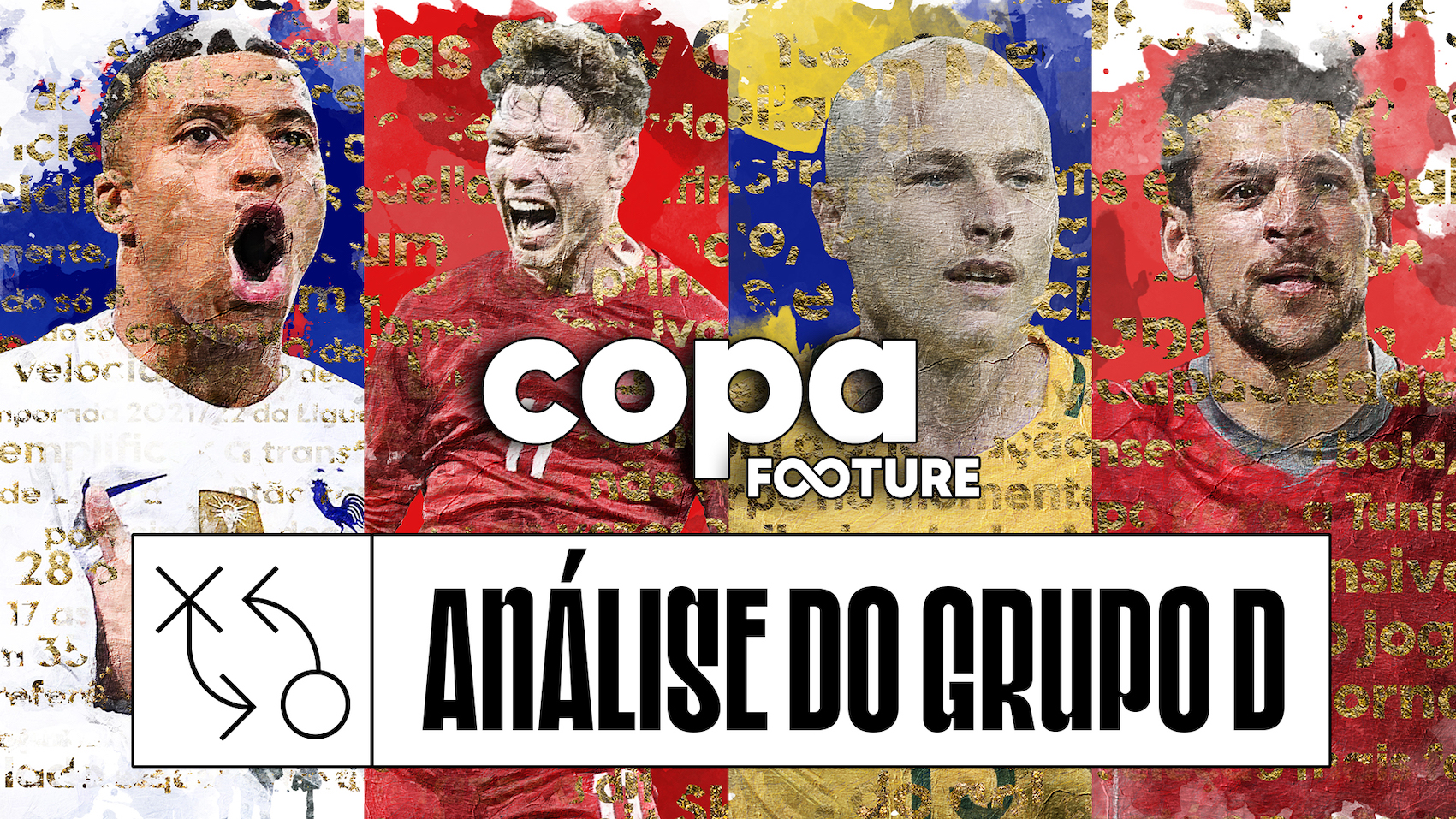 Footure Copa #04 | Análise do Grupo D: França, Dinamarca, Tunísia e Austrália