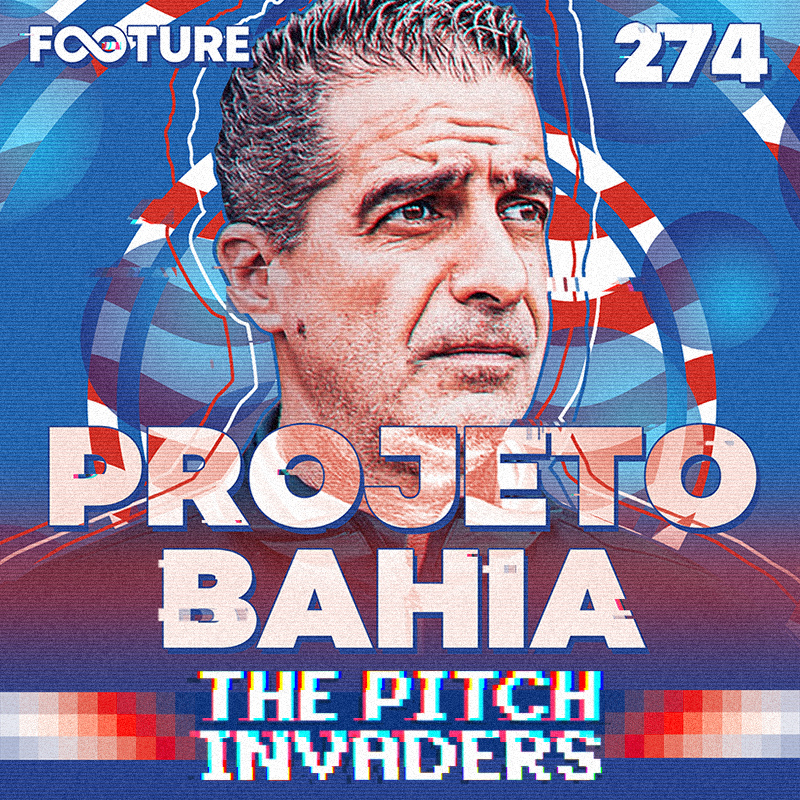 The Pitch Invaders #274 | O Projeto do Bahia com o City Group