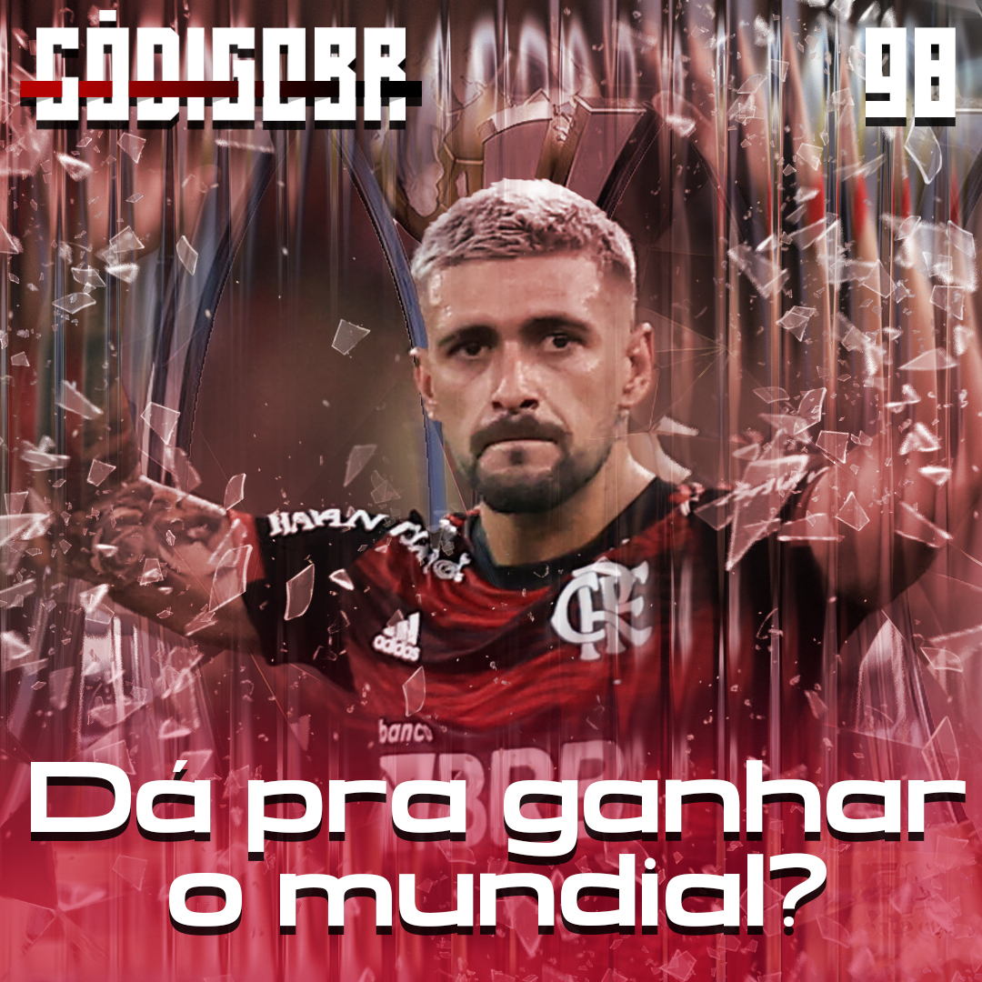 Código BR #98 | O Flamengo pode ganhar o Mundial de Clubes?