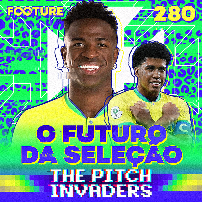 The Pitch Invaders #280 | Os futuros talentos da Seleção Brasileira para Copa de 2026