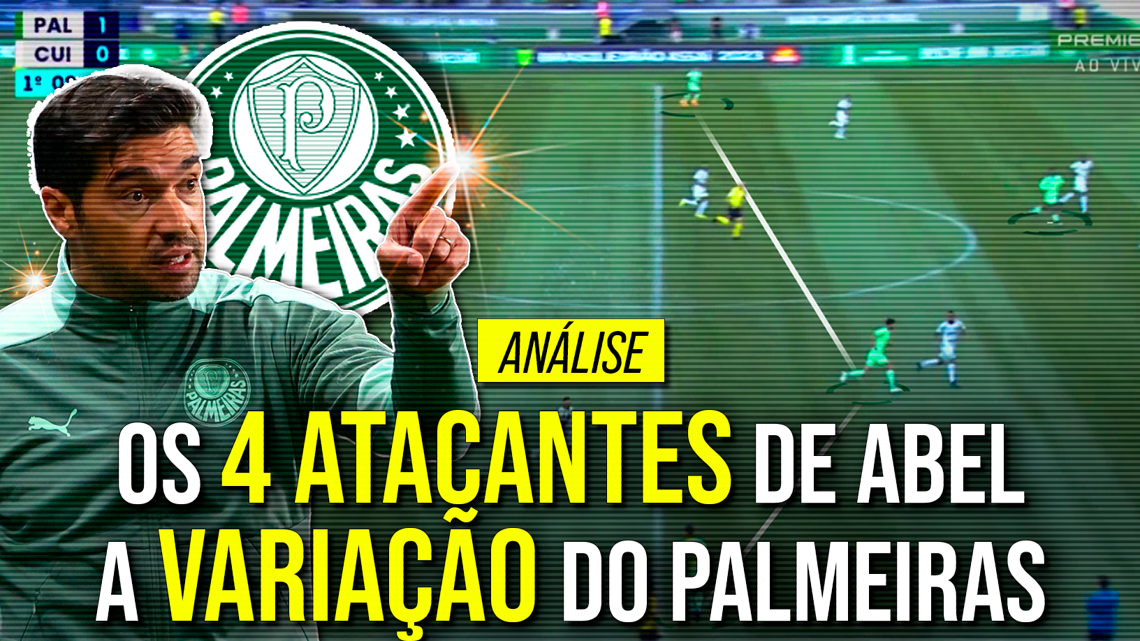 A nova tática de Abel Ferreira: o Palmeiras dos 4 atacantes