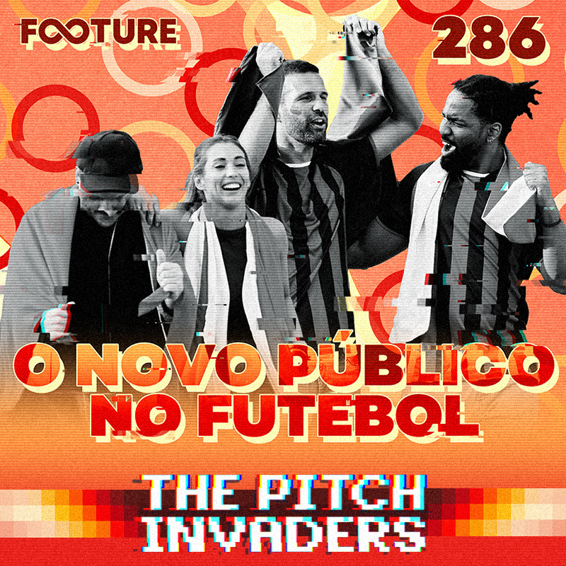 The Pitch Invaders #286 | O novo público no futebol, com Rafael Melo, da 2Morrow