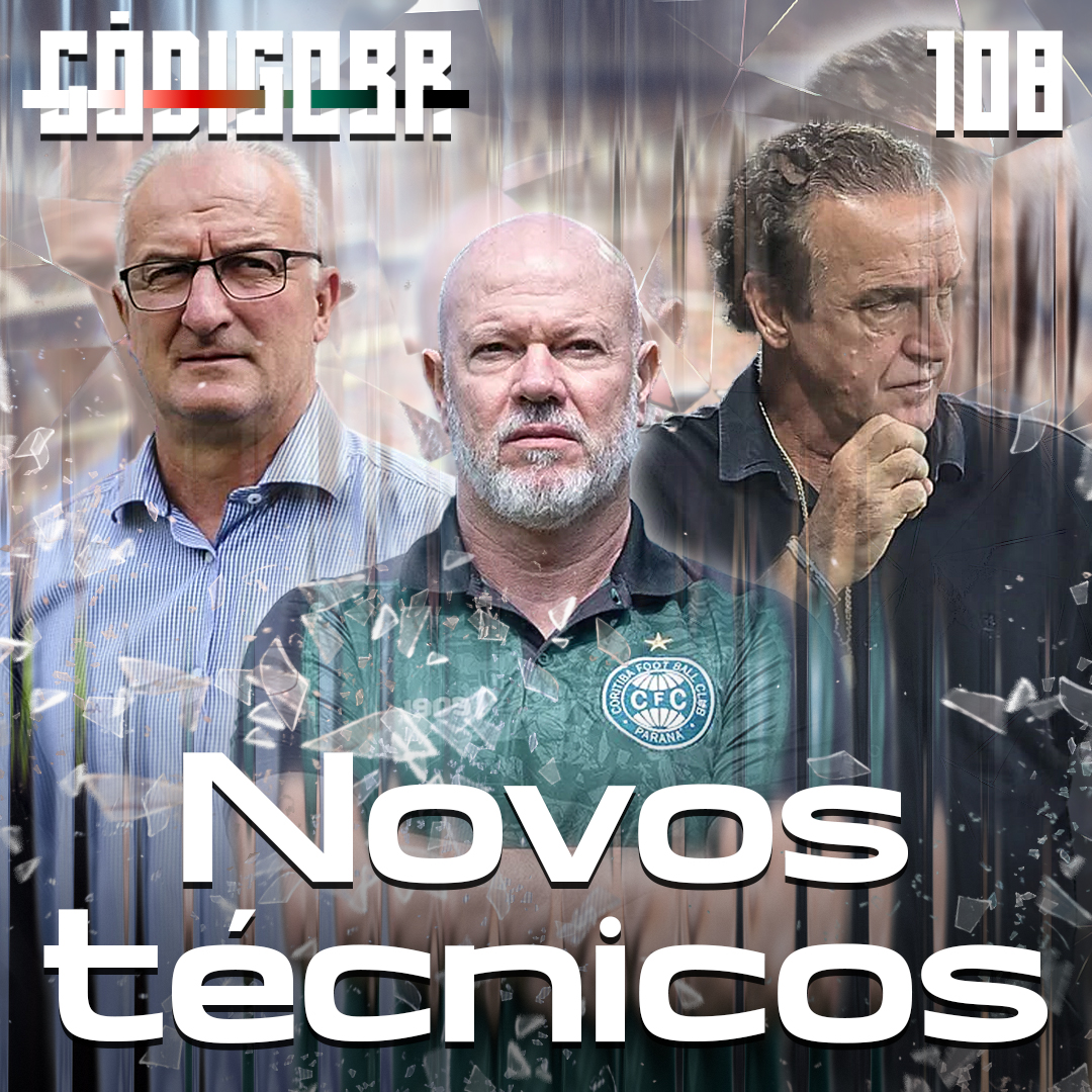 Código BR #108 | As estreias de Cuca, Dorival e Zago na 2ª rodada do Brasileirão