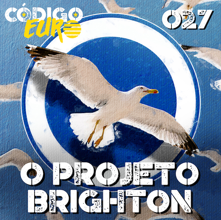 Código Euro #27 | O scouting do Brighton e a UEFA Sevilla League