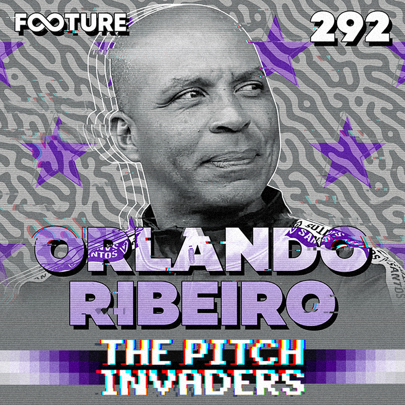 The Pitch Invaders #292 | Orlando Ribeiro, técnico do Santos sub-20