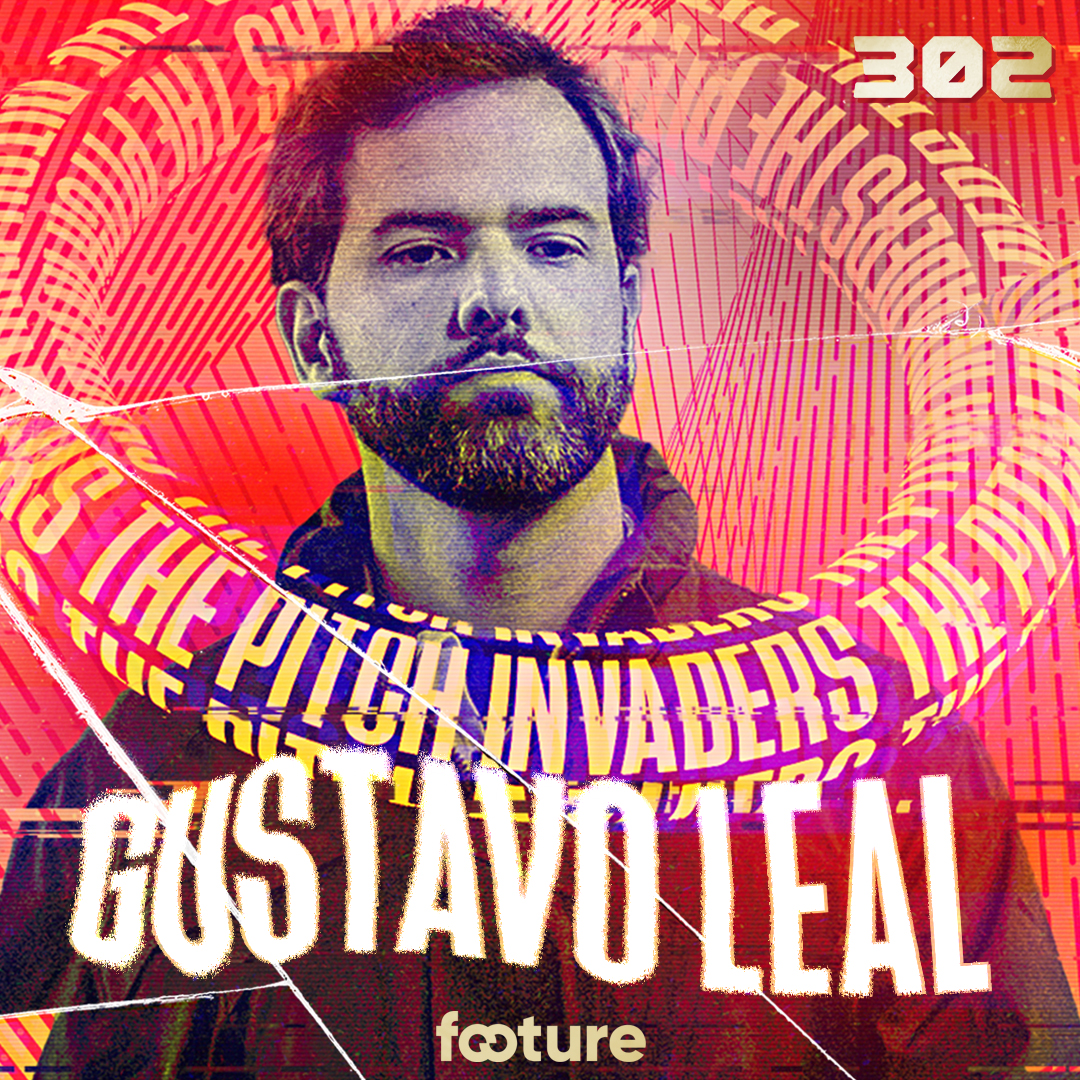 The Pitch Invaders #302 | Gustavo Leal, técnico do San Luís/MEX