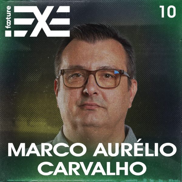 FOOTURE EXE #10 | MARCO AURÉLIO CARVALHO