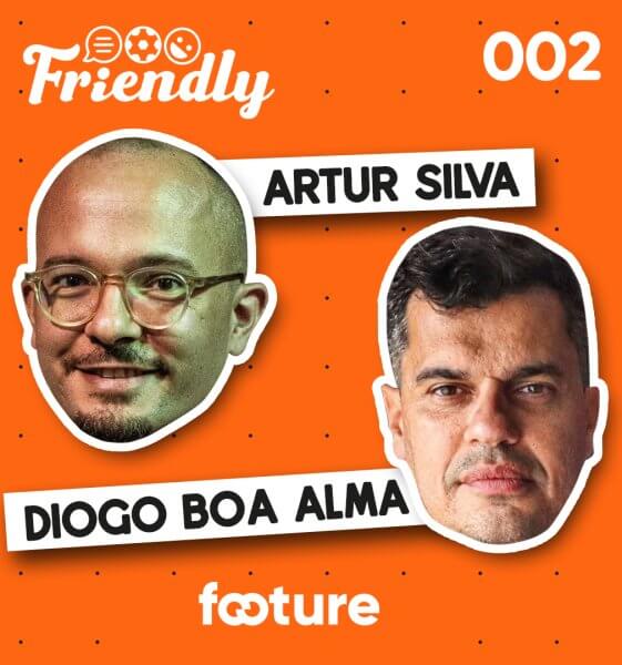 FRIENDLY #02 | DIOGO BOA ALMA [DIRETOR DESPORTIVO]